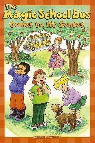 The Magic School Bus Comes to Its Senses