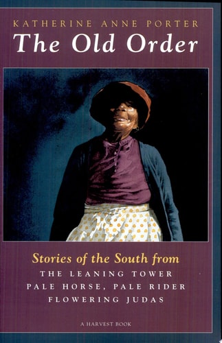 The Old Order: Stories of the South