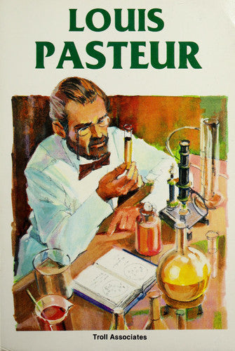 Louis Pasteur (Famous Men and Women)