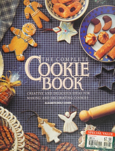 The complete cookie book: Creative and delicious ideas for making and decorating cookies