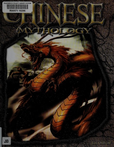 Chinese Mythology (The World of Mythology)