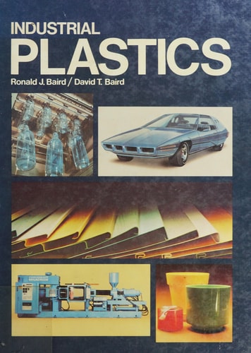 Industrial Plastics: Basic Chemistry, Major Resins, Modern Industrial Processes
