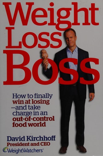Weight Loss Boss: How to Finally Win at Losing--and Take Charge in an Out-of-Control Food World