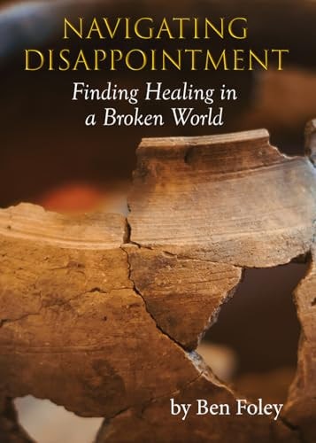 Navigating Disappointment: Finding Healing in a Broken World