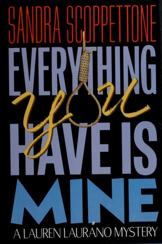 Everything You Have Is Mine (Lauren Laurano Mystery)