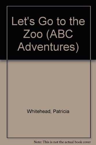 Let's Go to the Zoo (ABC Adventures)