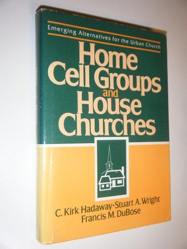 Home Cell Groups and House Churches
