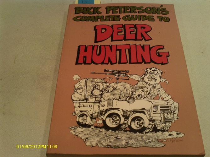Buck Peterson's Complete Guide to Deer Hunting (Roadkill)