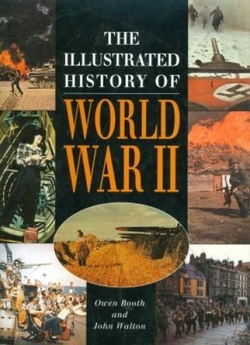 The Illustrated History of World War II