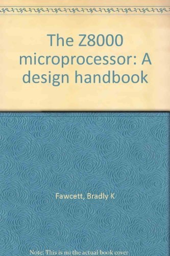 The Z8000 Microprocessor: A Design Handbook