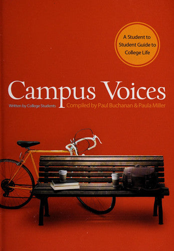 Campus Voices: A Student to Student Guide to College Life