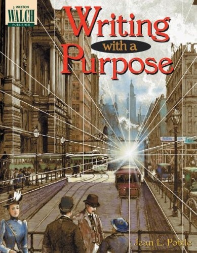 Writing With A Purpose: Grades 7-9