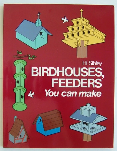 Birdhouses, Feeders You Can Make (Project Books)