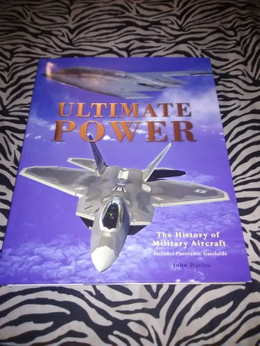 Ultimate Power The History of Military Aircraft