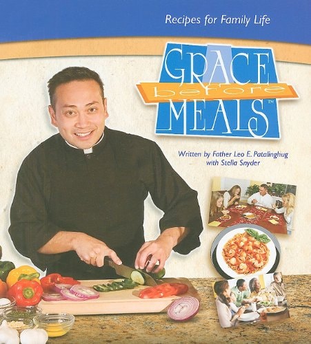 Grace Before Meals: Recipes for Family Life