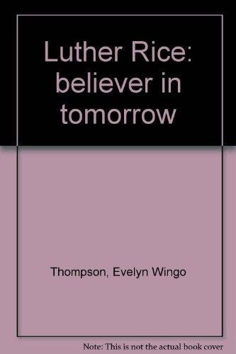 Luther Rice: Believer in Tomorrow