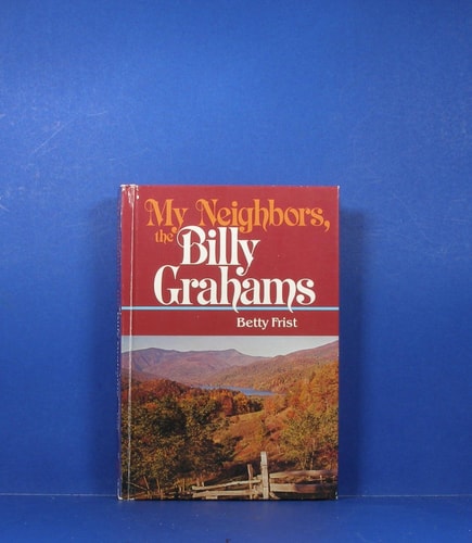 My Neighbors: The Billy Grahams
