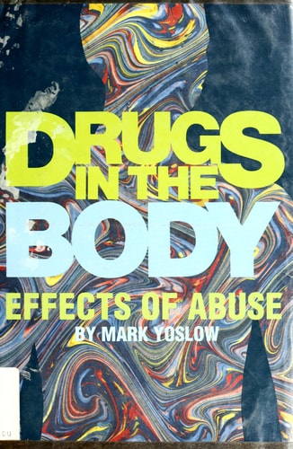 Drugs in the Body: Effects of Abuse