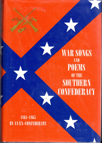 War Songs and Poems of the Southern Confederacy