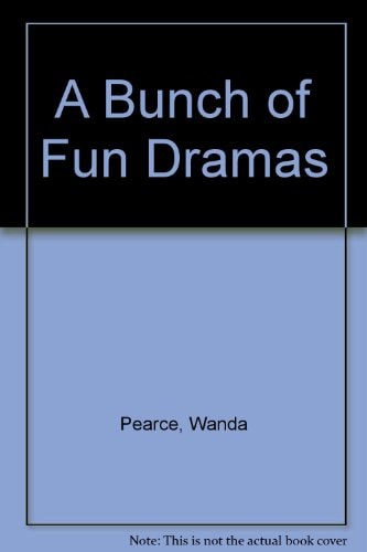 A Bunch of Fun Dramas