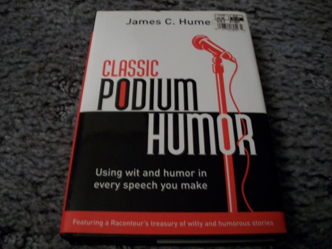 Classic Podium Humor: Using Wit and Humor in Every Speech You Make