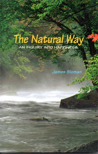 The Natural Way: An Inquiry Into Happiness