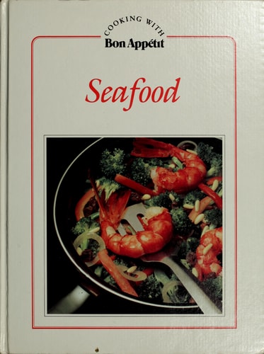 Seafood (Cooking with Bon Appetit)