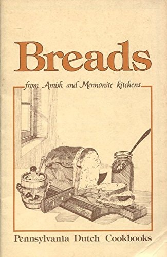 Breads from Amish and Mennonite Kitchens