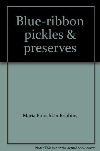 Blue-ribbon pickles & preserves