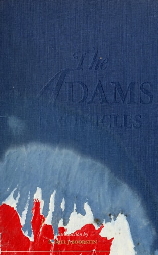 The Adams Chronicles: Four Generations of Greatness