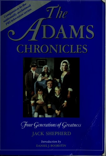 The Adams Chronicles: Four Generations of Greatness