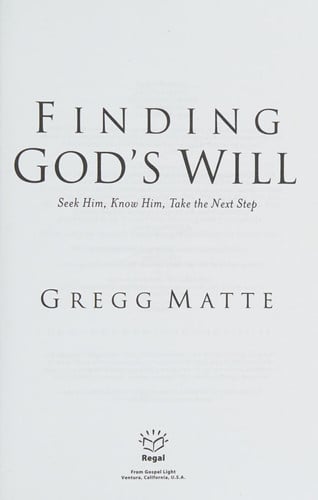 Finding God's Will: Seek Him, Know Him, Take the Next Step