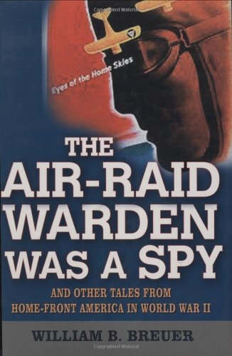 Air Raid Warden Was A Spy