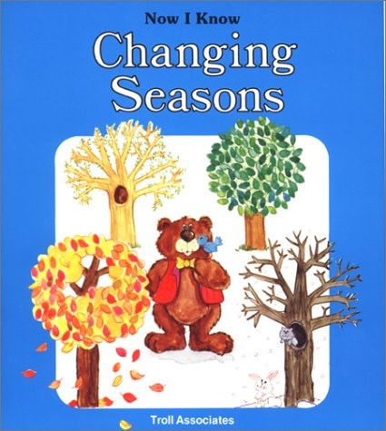 Changing Seasons (Now I Know Series)