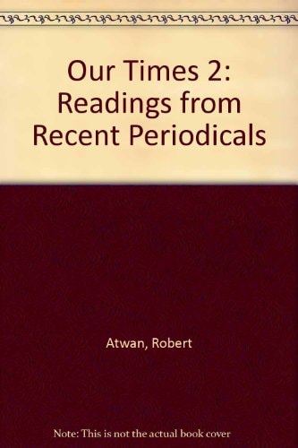 Our Times 2: Readings from Recent Periodicals