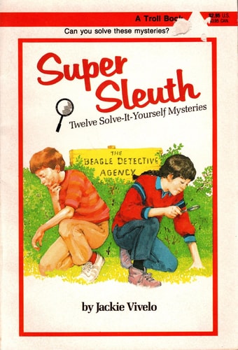 Super Sleuth: Twelve Solve-It-Yourself Mysteries