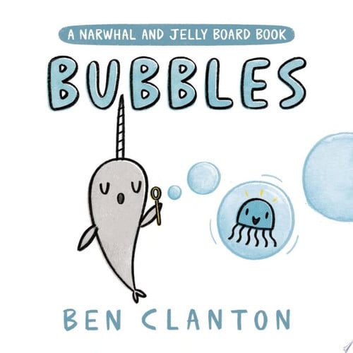 Bubbles (A Narwhal and Jelly Board Book)