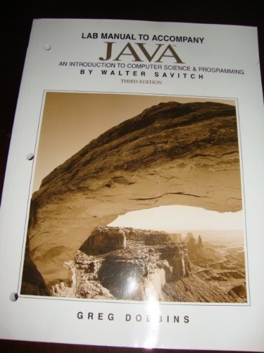 Java: Lab Manual: An Introduction to Computer Science and Programming
