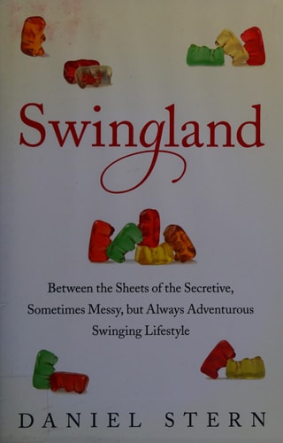 Swingland: Between the Sheets of the Secretive, Sometimes Messy, but Always Adventurous Swinging Lifestyle
