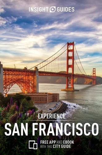 Insight Guides Experience San Francisco (Travel Guide with Free eBook) (Insight Experience Guides)