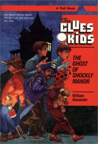 The Ghost of Shockly Manor (Clues Kids)
