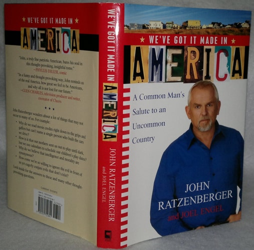 We've Got it Made in America: A Common Man's Salute to an Uncommon Country