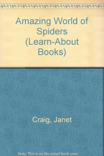 Amazing World of Spiders (Learn-About Books)