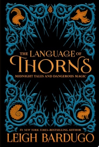 The Language of Thorns Midnight Tales and Dangerous Magic