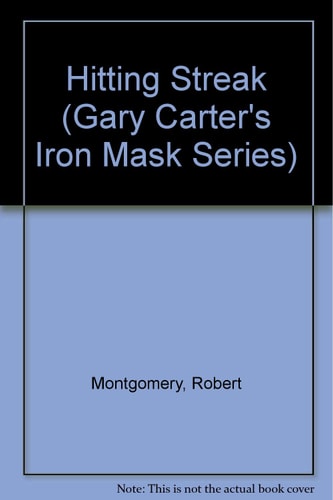 Hitting Streak (Gary Carter's Iron Mask Series)
