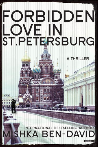 Forbidden Love in St. Petersburg: A Thriller