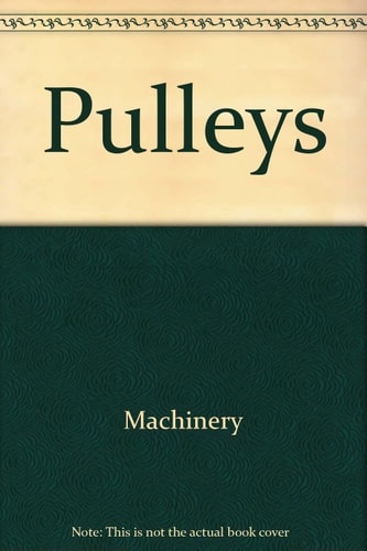 Pulleys (Early-Reader Science Simple Machines)