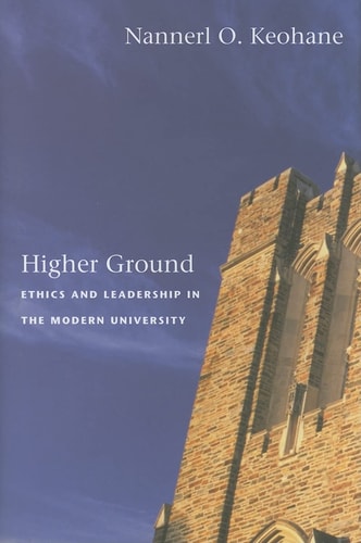 Higher Ground: Ethics and Leadership in the Modern University
