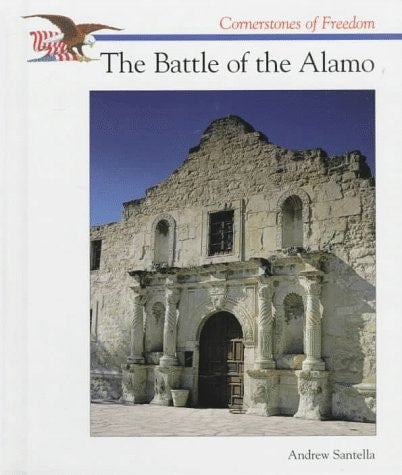The Battle of the Alamo (Cornerstones of Freedom Second Series)
