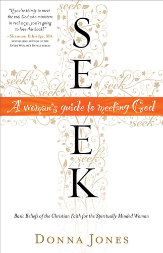 Seek: A Woman?s Guide to Meeting God